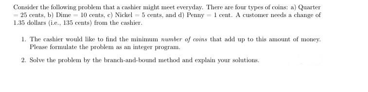 Solved Consider the following problem that a cashier might | Chegg.com