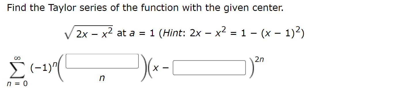 Solved Find The Taylor Series Of The Function With The Given 