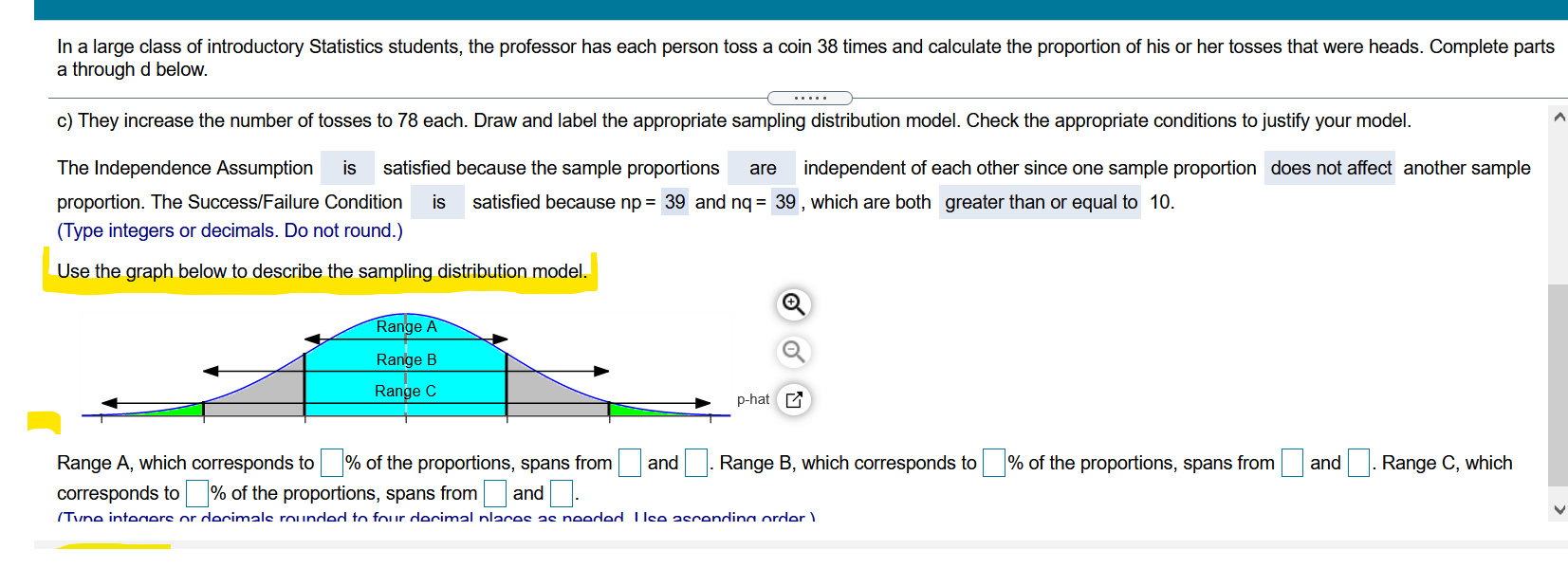 In a large class of introductory Statistics students