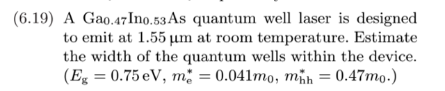Solved (6.19) A Ga0.47 In0.53 As quantum well laser is | Chegg.com
