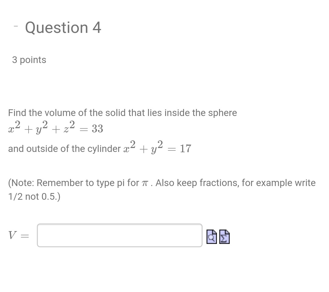 Solved Question 4 3 points = Find the volume of the solid | Chegg.com