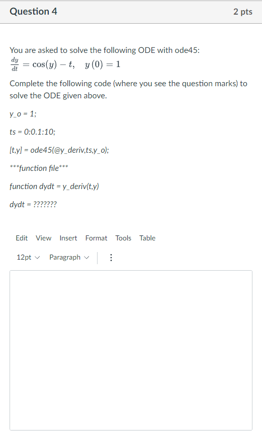 You Are Asked To Solve The Following ODE With Ode45: | Chegg.com