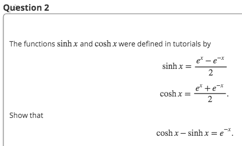 Solved Question 2 The functions sinh x and cosh x were | Chegg.com