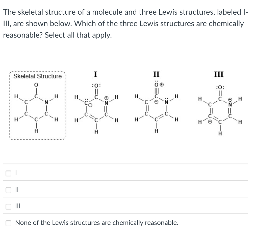 Solved The skeletal structure of a molecule and three Lewis | Chegg.com
