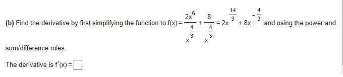 Solved (b) Find the derivative by first simplifying the | Chegg.com
