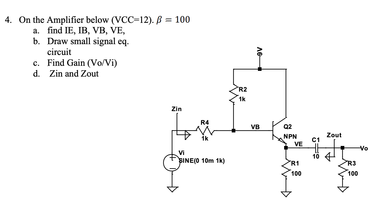 Solved 4. On The Amplifier Below (VCC=12). ß = 100 A. Find | Chegg.com