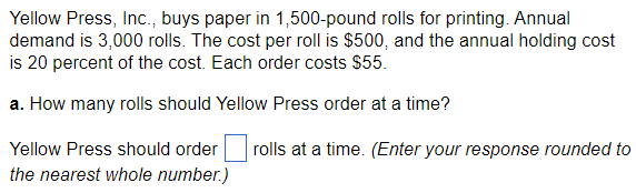 Yellow Press, Inc., buys paper in 1,500-pound rolls | Chegg.com