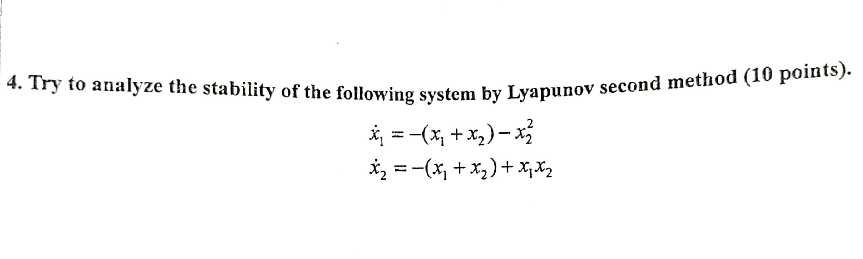 Solved Try To Analyze The Stability Of The Following System | Chegg.com