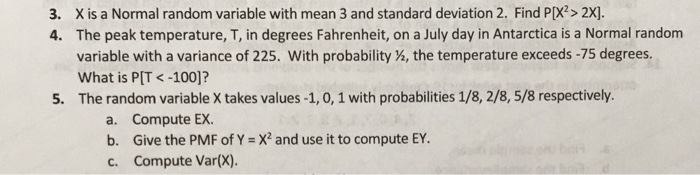 Solved 3. X is a Normal random variable with mean 3 and | Chegg.com