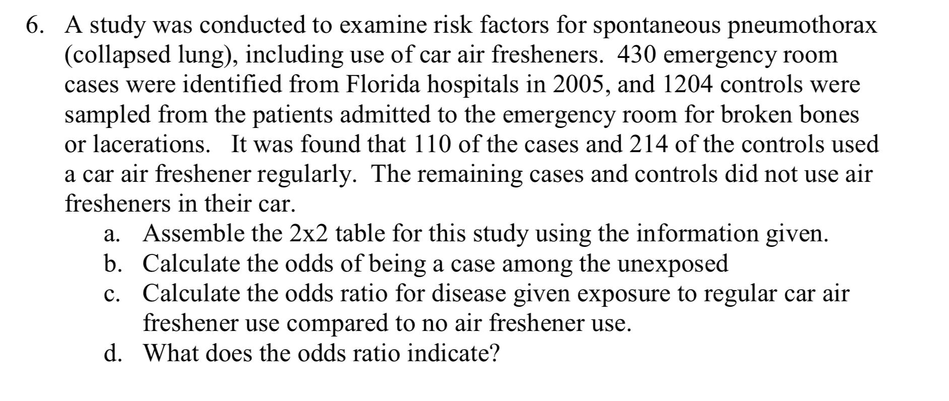 Solved 6. A study was conducted to examine risk factors for | Chegg.com