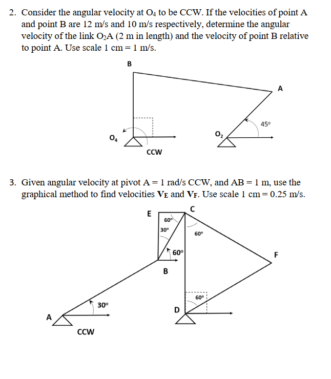 Solved 2. Consider the angular velocity at O4 to be CCW. If | Chegg.com
