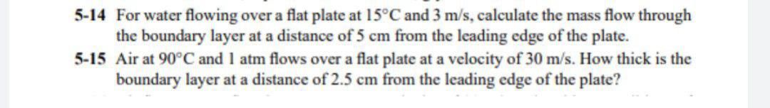 Solved a 5-14 For water flowing over a flat plate at 15°C | Chegg.com