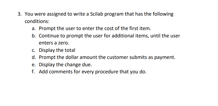 Solved 3. You were assigned to write a Scilab program that | Chegg.com