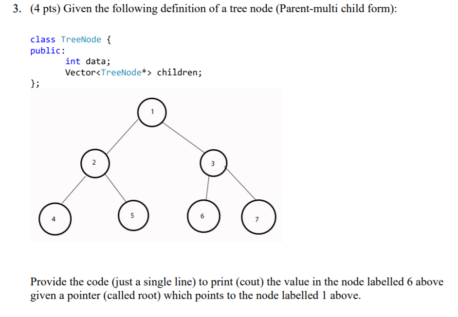 Solved 3. (4 pts) Given the following definition of a tree | Chegg.com