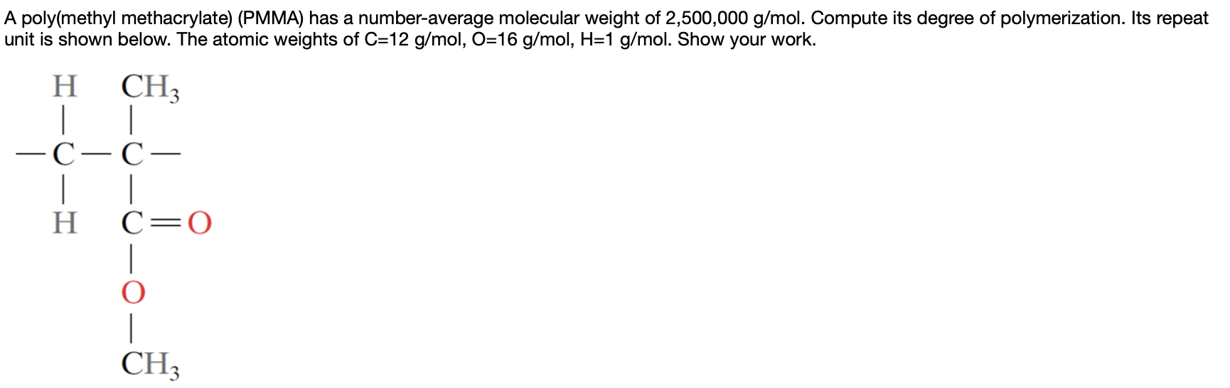 Solved A poly(methyl methacrylate) (PMMA) has a