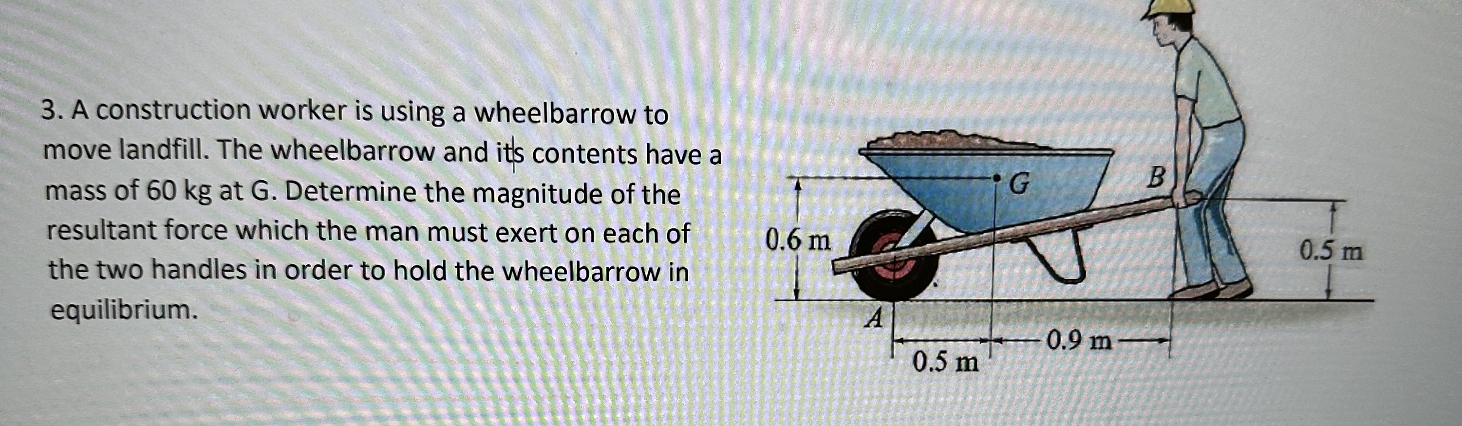 Solved A construction worker is using a wheelbarrow to move