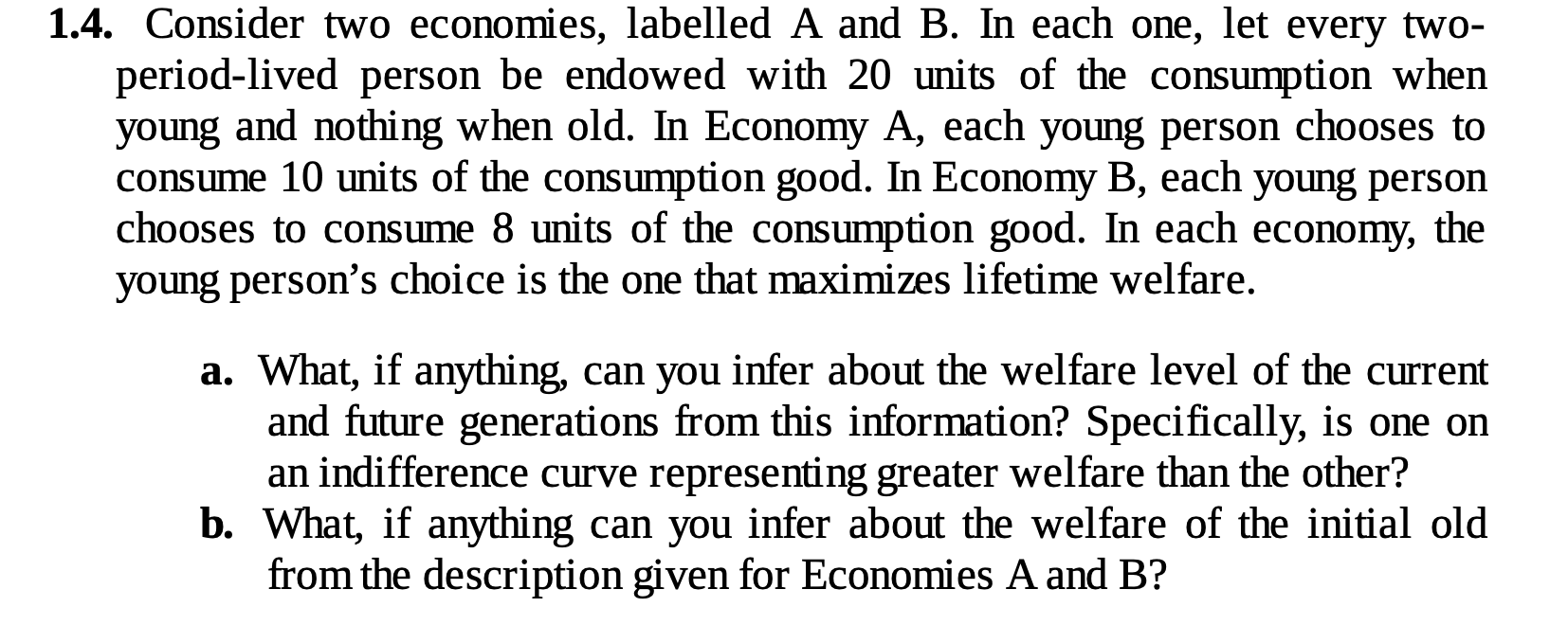 Solved 1.4. Consider Two Economies, Labelled A And B. In | Chegg.com