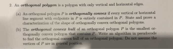 2. An orthogonal polygon is a polygon with only | Chegg.com