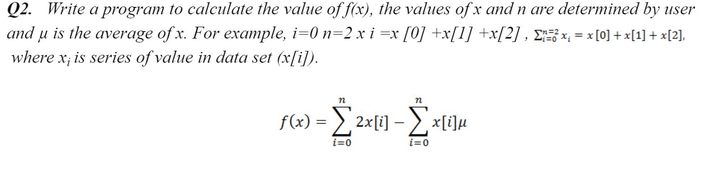 Solved Q2. Write a program to calculate the value of f(x), | Chegg.com