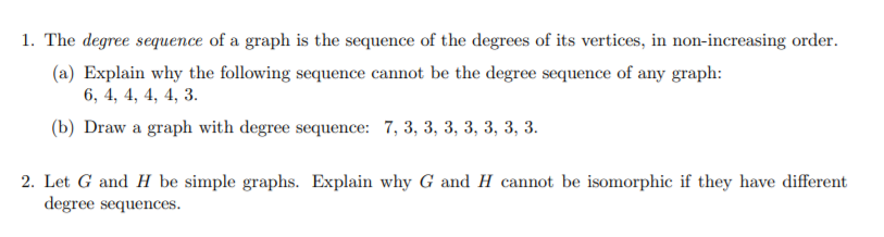 Solved 1. The Degree Sequence Of A Graph Is The Sequence Of | Chegg.com