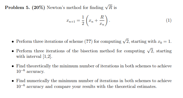 Solved Problem 5. (20%) Newton's method for finding VR is 1 | Chegg.com