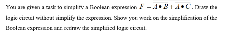 Solved You are given a task to simplify a Boolean expression | Chegg.com