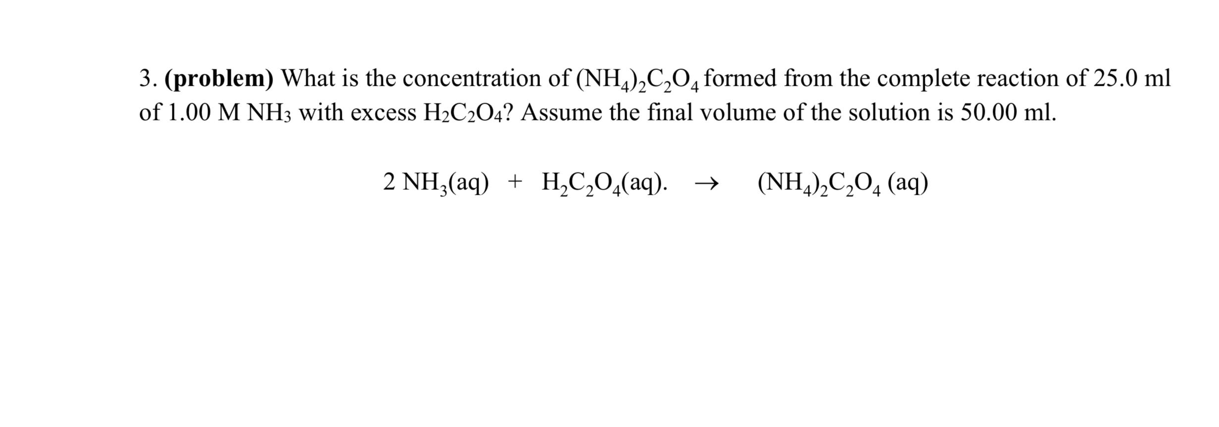 Solved 3. (problem) What is the concentration of (NH4)2C2O4 | Chegg.com