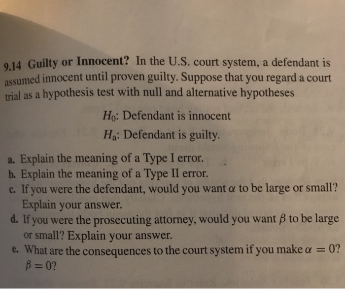 Solved 9,14 Guilty or Innocent? In the U.S. court system, a