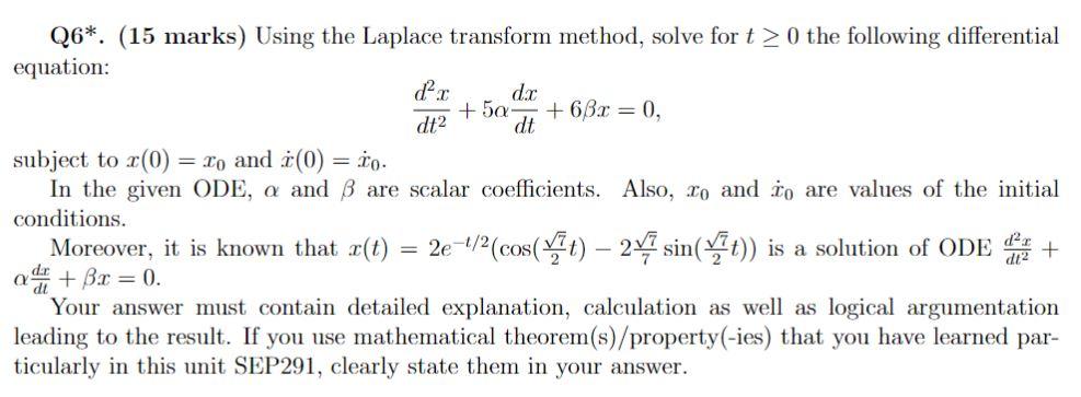 Solved Q6*. (15 marks) Using the Laplace transform method, | Chegg.com