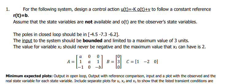 a=9 b=6 c=7 1 1. For the following system, design a | Chegg.com