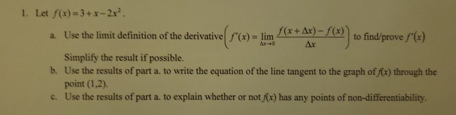 Solved 1. Let f(x) = 3+x-2x?. a. Use the limit definition of | Chegg.com