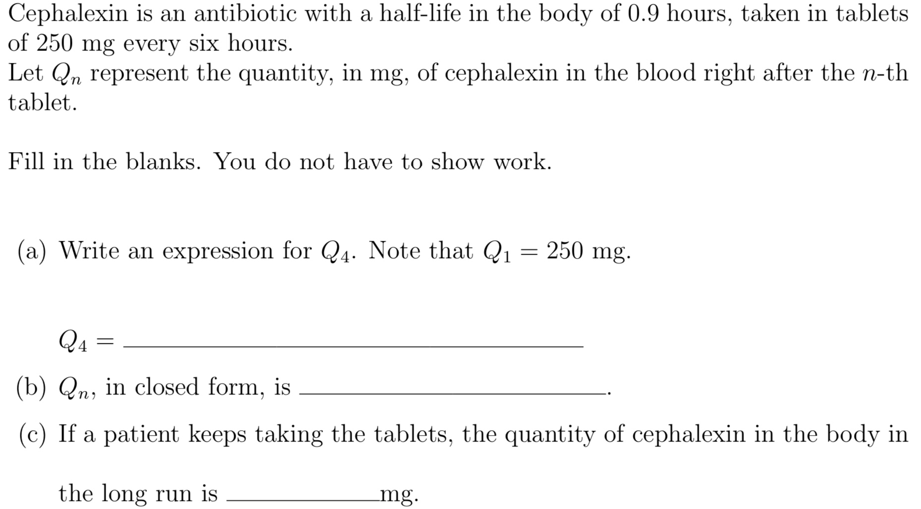 Solved Cephalexin is an antibiotic with a halflife in the