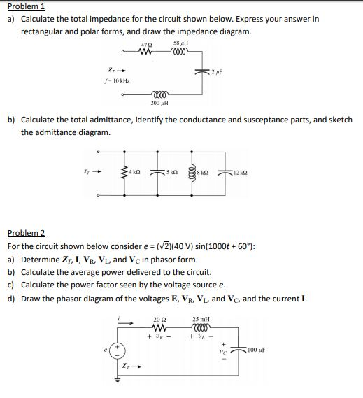 Solved Problem 1 a) Calculate the total impedance for the | Chegg.com