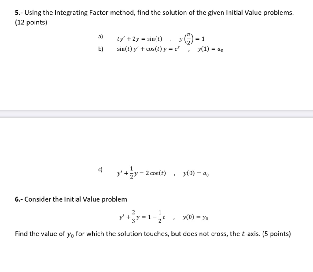 Solved 5.- Using the Integrating Factor method, find the | Chegg.com
