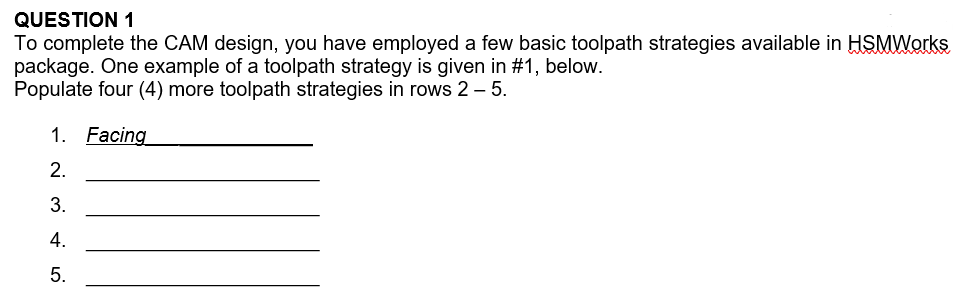 Solved QUESTION 1 To complete the CAM design, you have | Chegg.com
