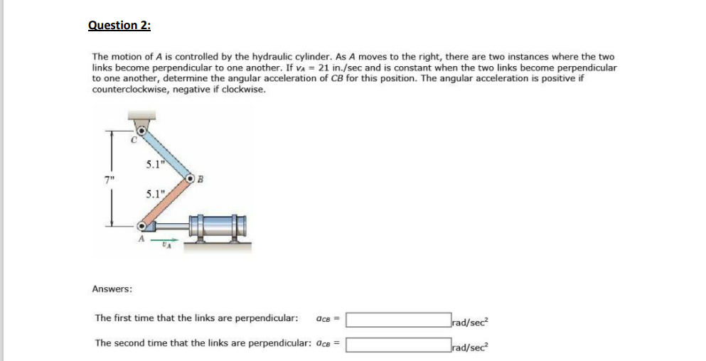 Solved Question 2: The motion of A is controlled by the | Chegg.com