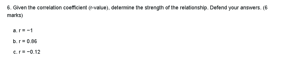 Solved Given the correlation coefficient (r-value), | Chegg.com