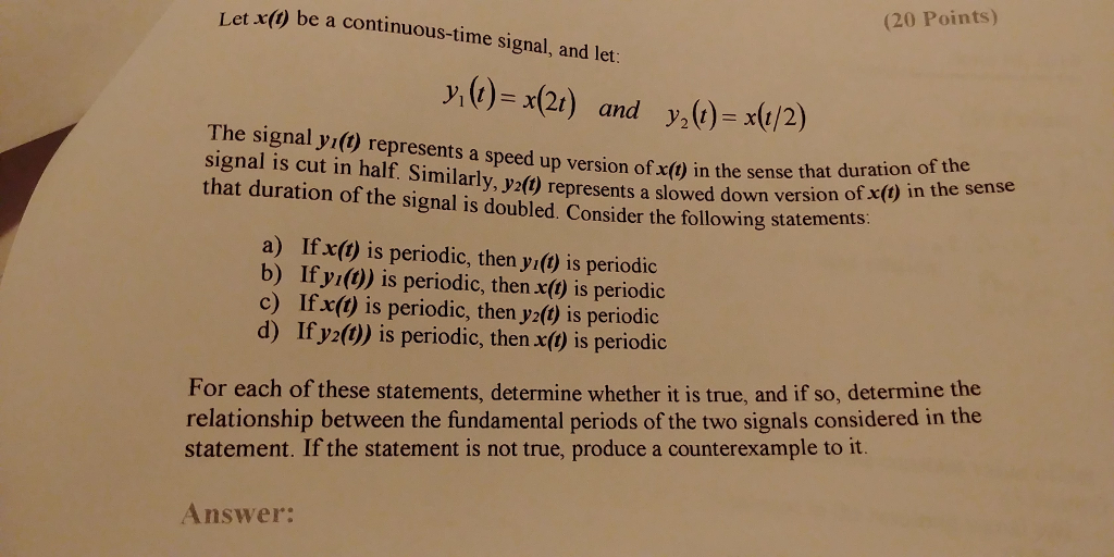 Solved Let x(t) be a continuous-time signal, and let: | Chegg.com
