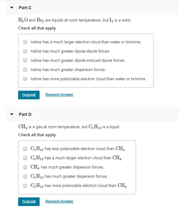 Solved Part C H20 and Br2 are liquids at room temperature,