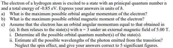 Solved The electron of a hydrogen atom is excited to a state | Chegg.com
