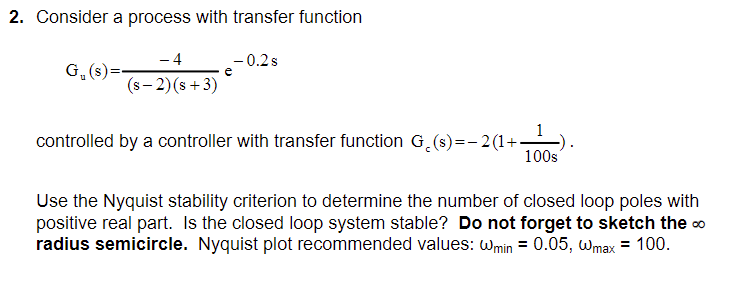 Solved 2. Consider A Process With Transfer Function -0.2 S | Chegg.com