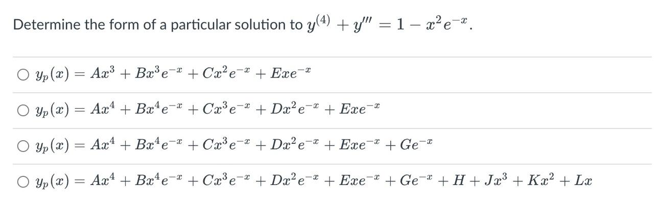 Solved Determine the form of a particular solution to | Chegg.com