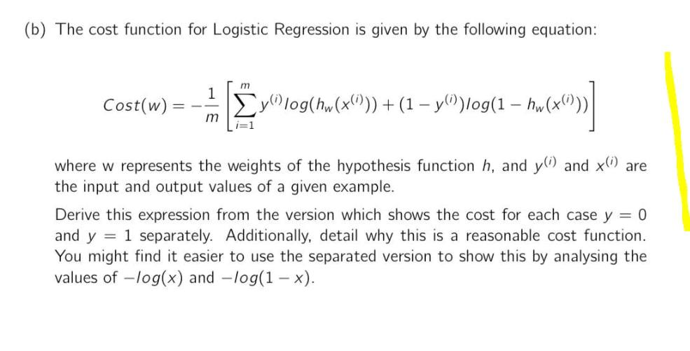Solved (b) The cost function for Logistic Regression is | Chegg.com