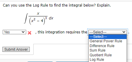 Solved Can you use the Log Rule to find the integral below? | Chegg.com