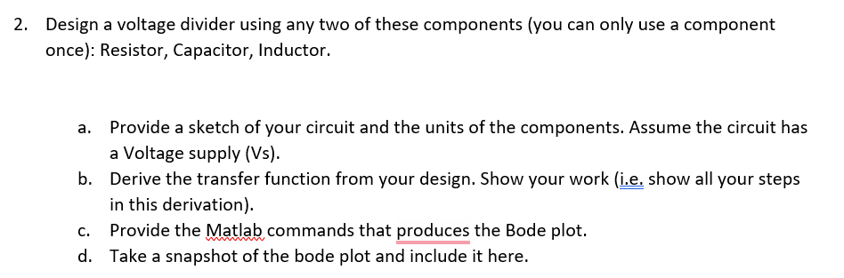 Solved Design a voltage divider using any two of these | Chegg.com