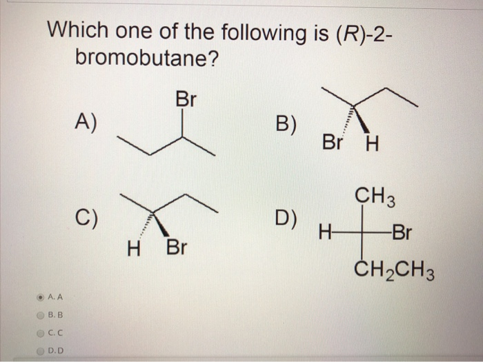 Solved Which One Of The Following Is (R)-2- Bromobutane? Br | Chegg.com