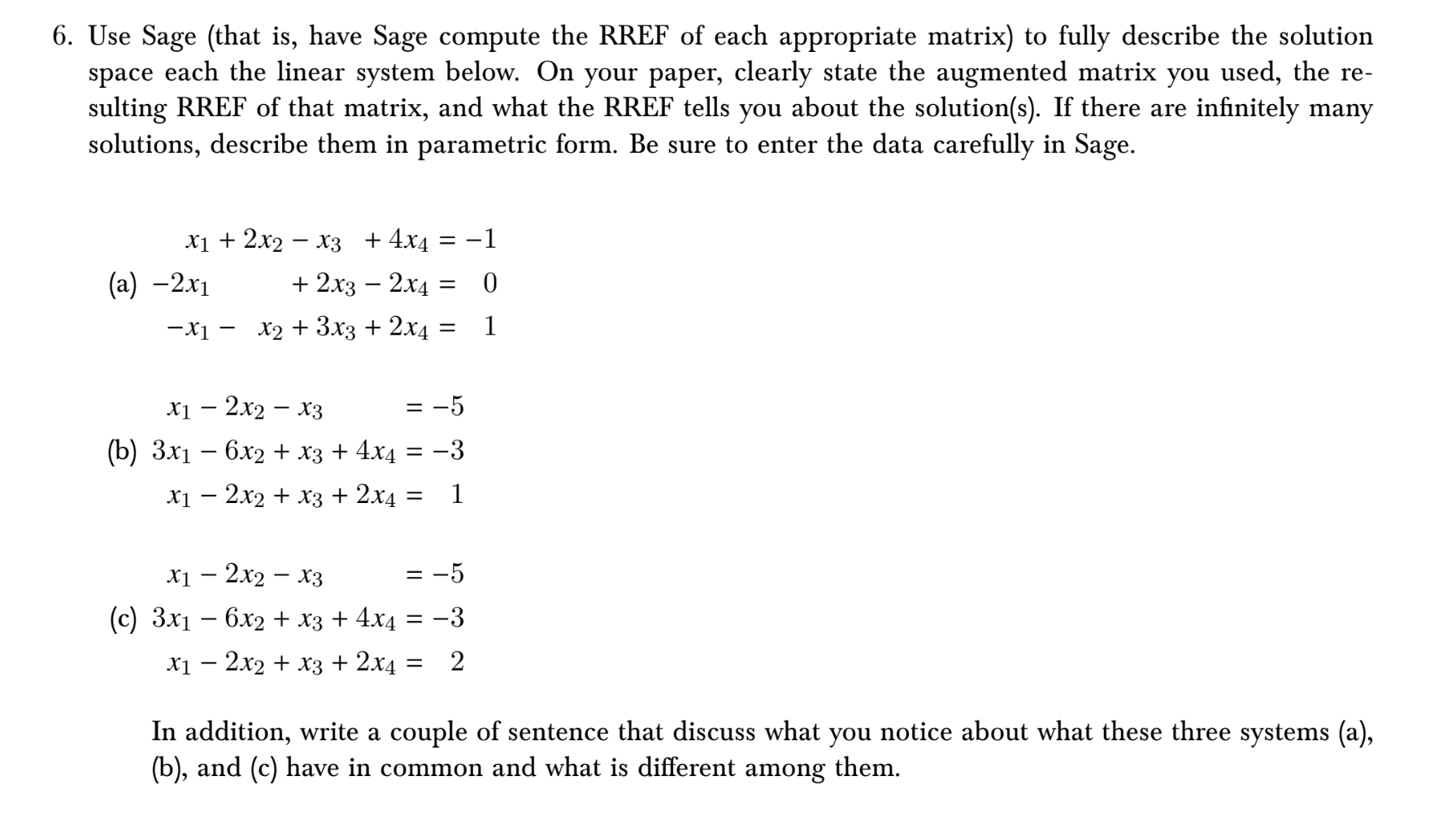 Solved 6. Use Sage (that is, have Sage compute the RREF of | Chegg.com