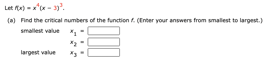 Solved Let F X X4 X 3 A Find The Critical Numbers