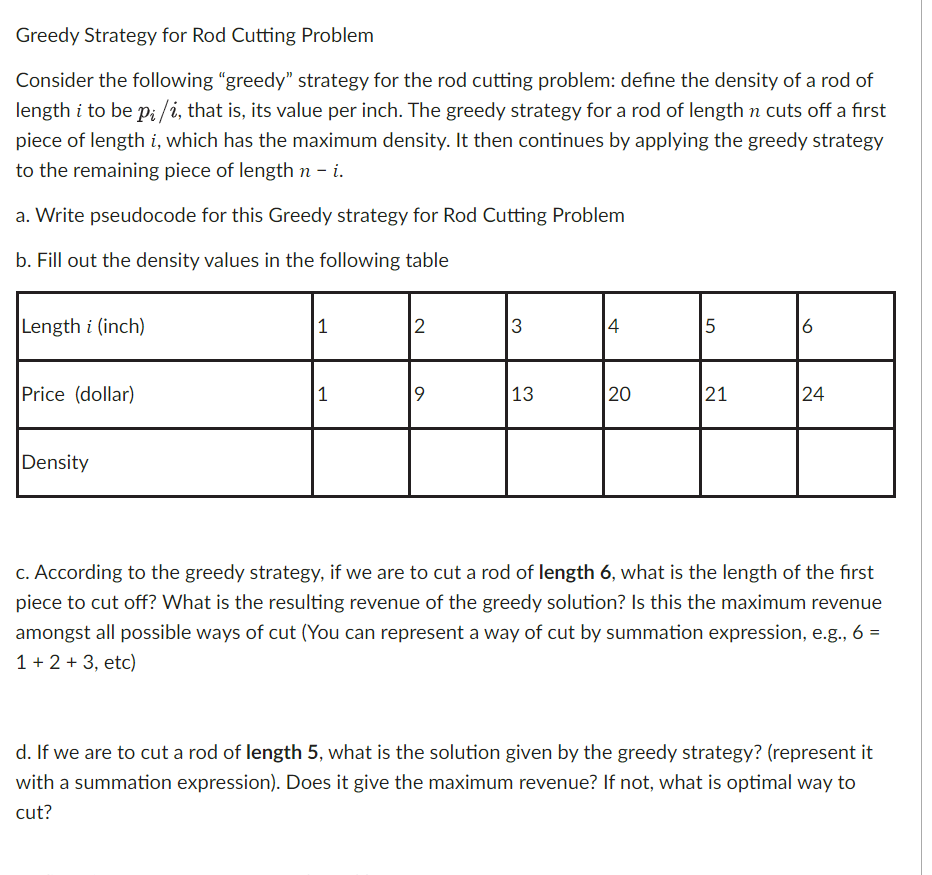 Solved Greedy Strategy for Rod Cutting Problem Consider the