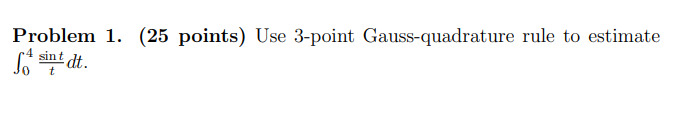 Solved Problem 1 25 Points Use 3 Point Gauss Quadrature 2836